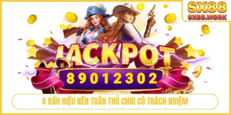 4 dấu hiệu nên tuân thủ chơi có trách nhiệm