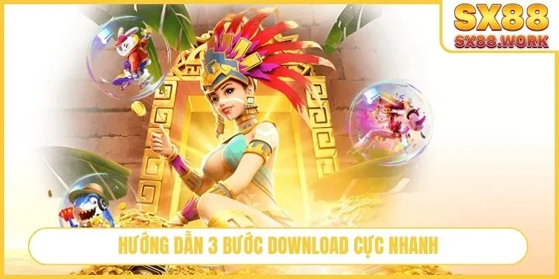 Hướng dẫn 3 bước download cực nhanh