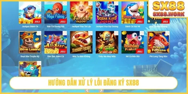 Hướng dẫn xử lý lỗi đăng ký SX88