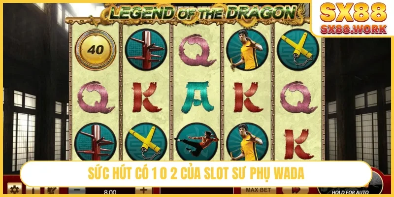 Sức hút có 1 0 2 của slot Sư Phụ Wada