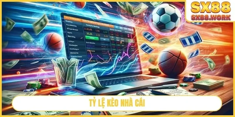 tỷ lệ kèo nhà cái